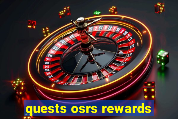 quests osrs rewards